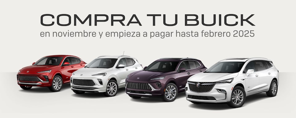 Compra tu Buick en Noviembre y comienza a pagar en Febrero 2025